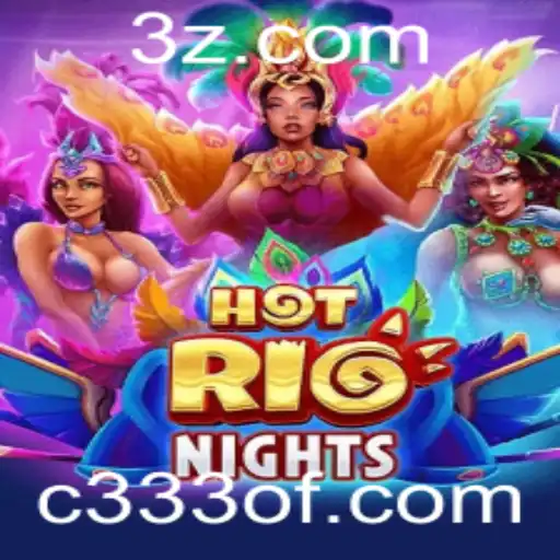 HotRioNights: Tudo o Que Você Precisa Saber Sobre Este Empolgante Jogo